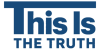 This is the Truth logo